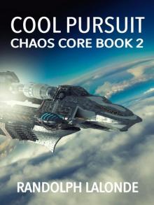 Cool Pursuit: Chaos Core Book 2 Read online