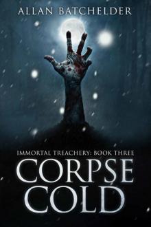 Corpse Cold (Immortal Treachery Book 3) Read online