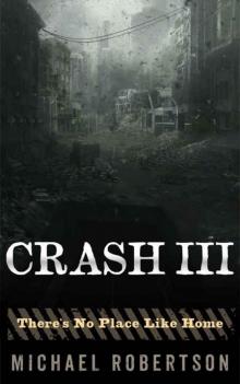 Crash III: There's No Place Like Home Read online
