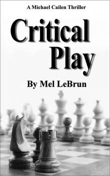 Critical Play (Michael Cailen Book 3) Read online