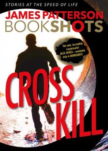 Cross Kill: An Alex Cross Story Read online
