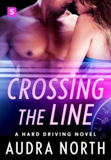 Crossing the Line (Hard Driving) Read online