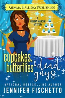 Cupcakes, Butterflies & Dead Guys (Gianna Mancini Mysteries Book 3) Read online