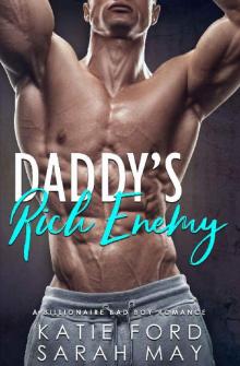 Daddy's Rich Enemy_A Billionaire Bad Boy Romance Read online