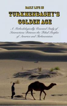 Daily Life in Turkmenbashy's Golden Age Read online