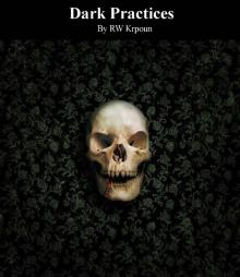 Dark Practices: Book Four of the Phantom Badgers Read online