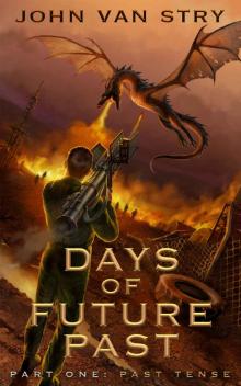 Days of Future Past - Part 1: Past Tense Read online
