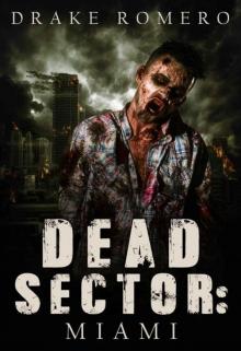 Dead Sector: Miami: The James' Strain Read online