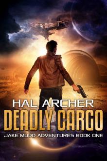 Deadly Cargo (Jake Mudd Adventures Book 1) Read online