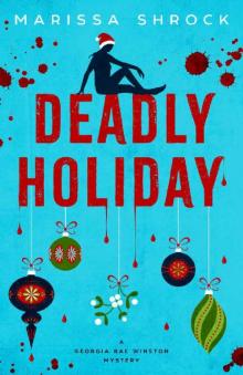 Deadly Holiday (Georgia Rae Winston Mysteries Book 2) Read online