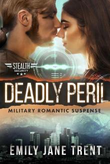 Deadly Peril_Military Romantic Suspense Read online