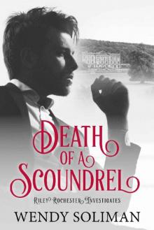 Death of a Scoundrel (Riley Rochester Investigates Book 4) Read online