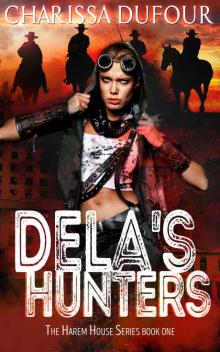 Dela's Hunters (The Harem House Book 1) Read online