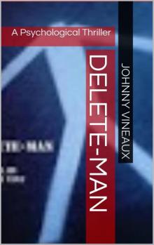 Delete-Man: A Psychological Thriller
