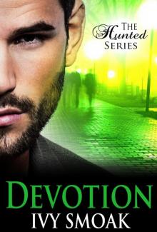 Devotion (The Hunted Series Book 4) Read online