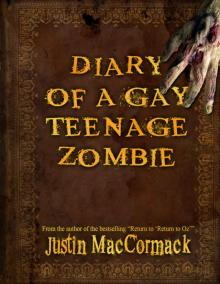 Diary of a Gay Teenage Zombie Read online