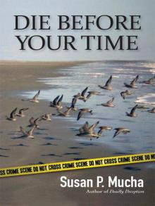 Die Before Your Time (Elia Christie / Luis Echevarria medical mysteries) Read online