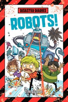 Disaster Diaries--Robots! Read online