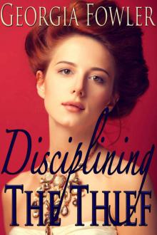 Disciplining The Thief - Complete Series (Historical Victorian Forbidden First Time Steamy Romance)