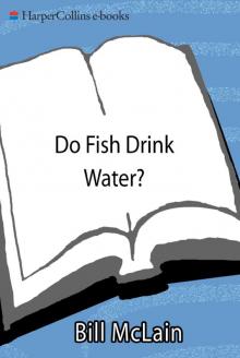 Do Fish Drink Water? Read online
