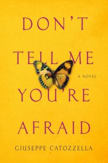 Don't Tell Me You're Afraid Read online