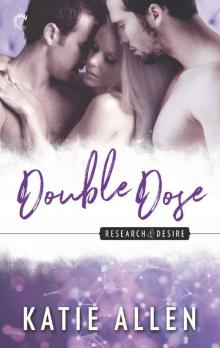 Double Dose (Research & Desire) Read online