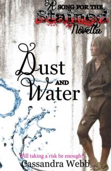 Dust and Water: A Song For The Stained Novella (A MAGICAL SAGA) Read online