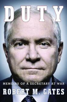 Duty: Memoirs of a Secretary at War Read online