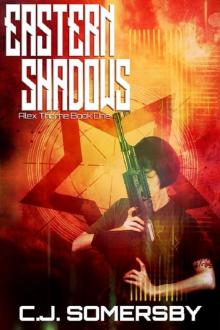 Eastern Shadows: Alex Thorne Book One (Alex Thorne Action Spy Adventures 1) Read online