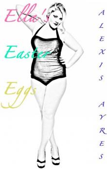 Ella's Easter Eggs (BBW & Billionaire) Read online