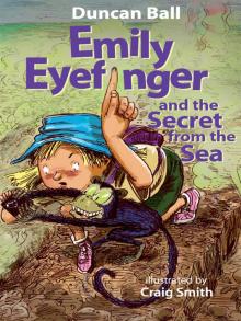 Emily Eyefinger and the Secret from the Sea Read online
