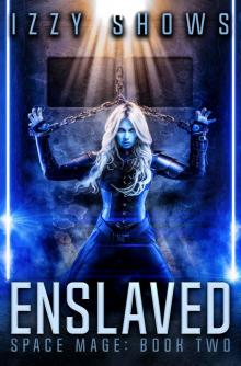 Enslaved (Space Mage Book 2) Read online