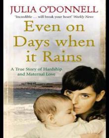 Even on Days when it Rains