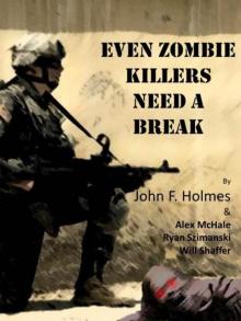 Even Zombie Killers Need a Break zk-2 Read online