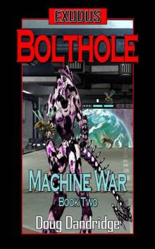 Exodus: Machine War: Book 2: Bolthole Read online