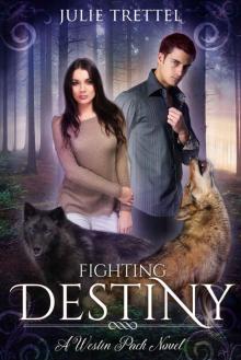 Fighting Destiny (Westin Pack Book 2) Read online