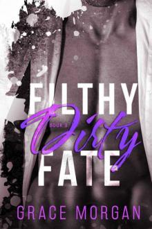 Filthy Dirty Fate Read online