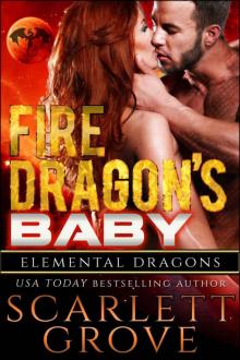 Fire Dragon's Baby (Dragon Shifter Scifi Alien Romance) (Elemental Dragons Book 1) Read online