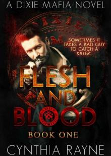 Flesh and Blood (Dixie Mafia Series Book 1) Read online