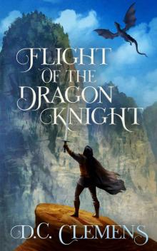 Flight of the Dragon Knight (The Dragon Knight Series Book 3) Read online