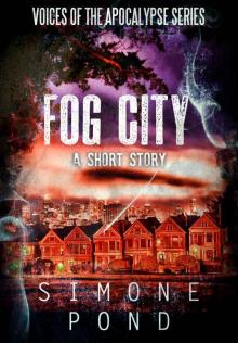 Fog City: A Short Story (Voices of the Apocalypse Book 5) Read online