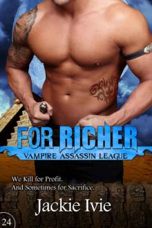 For Richer (Vampire Assassin League Book 24) Read online