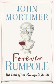 Forever Rumpole Read online