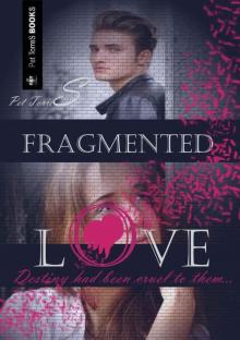 Fragmented Love Read online