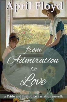 From Admiration to Love: a Pride and Prejudice variation novella Read online