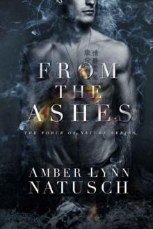 From the Ashes (Force of Nature #1)