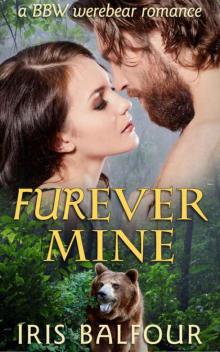 Furever Mine: A BBW Werebear Romance (Furever Shifters Book 1)