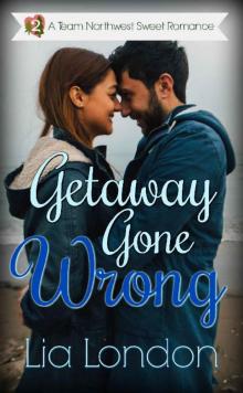 Getaway Gone Wrong (Team Northwest Sweet Romance Book 2) Read online