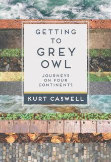 Getting to Grey Owl Read online