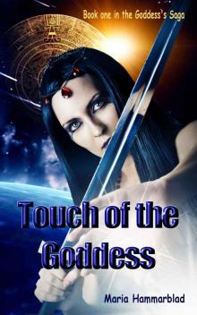 Goddess's Saga 1: Touch of the Goddess Read online